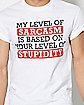 Sarcasm Level T Shirt