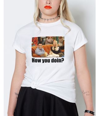 How You Doin’ T- Shirt - Friends