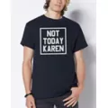 Not Today Karen T Shirt at Spirit Halloween
