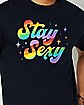 Rainbow Stay Sexy T Shirt
