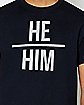 He Him Pronoun T Shirt