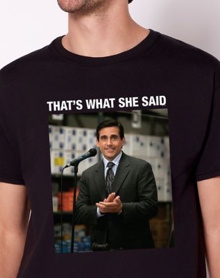That's What She Said T Shirt - The Office
