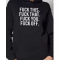 Fuck This Fuck That Fuck You Fuck Off Hoodie at Spencer's