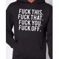 Fuck This Fuck That Fuck You Fuck Off Hoodie at Spencer's