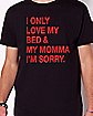 My Bed & My Momma T Shirt