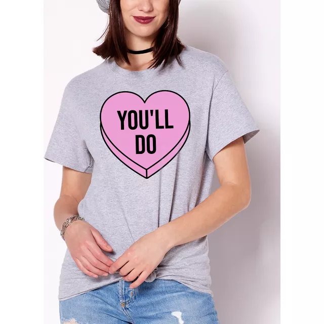 You'll Do Candy Heart T Shirt at Spencer's