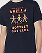 Hottest Gay Club T Shirt - astrosludge