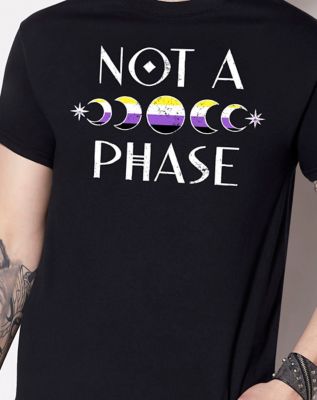 Nonbinary Not a Phase T Shirt