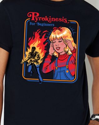 Pyrokinesis for Beginners T Shirt - Steven Rhodes