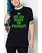 Are You Ready to Stumble T Shirt