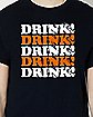 Drink Drink Drink Drink T Shirt