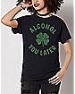 Alcohol You Later T Shirt