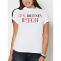 It's Britney B*tch T Shirt at Spencer's