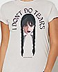 I Don't Do Tears T Shirt - Wednesday