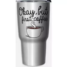 Okay But First Coffee Travel Tumbler - 27 oz. at Spencer's