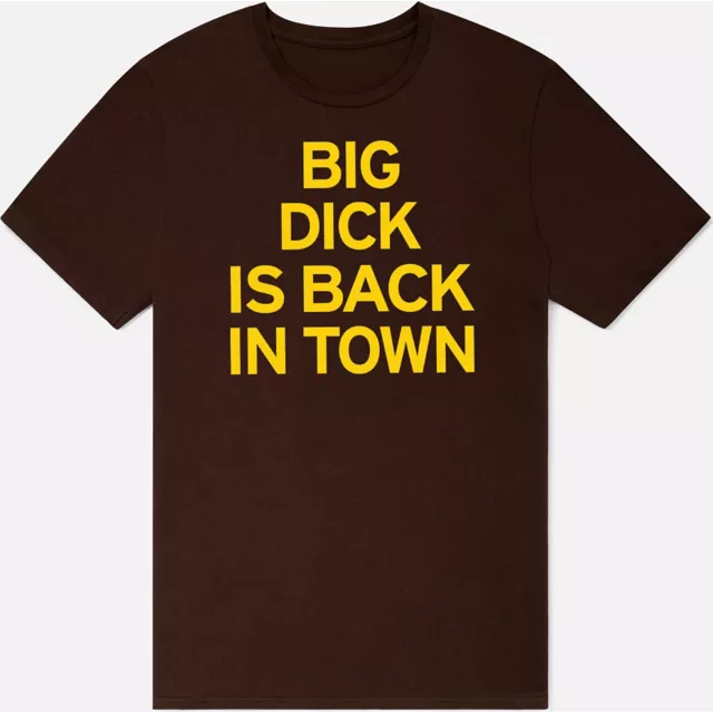 Brown Big Dick Is Back In Town T Shirt - Danny Duncan at Spencer's