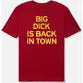 Red Big Dick Is Back In Town T Shirt - Danny Duncan at Spencer's