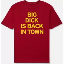 Red Big Dick Is Back In Town T Shirt - Danny Duncan at Spencer's