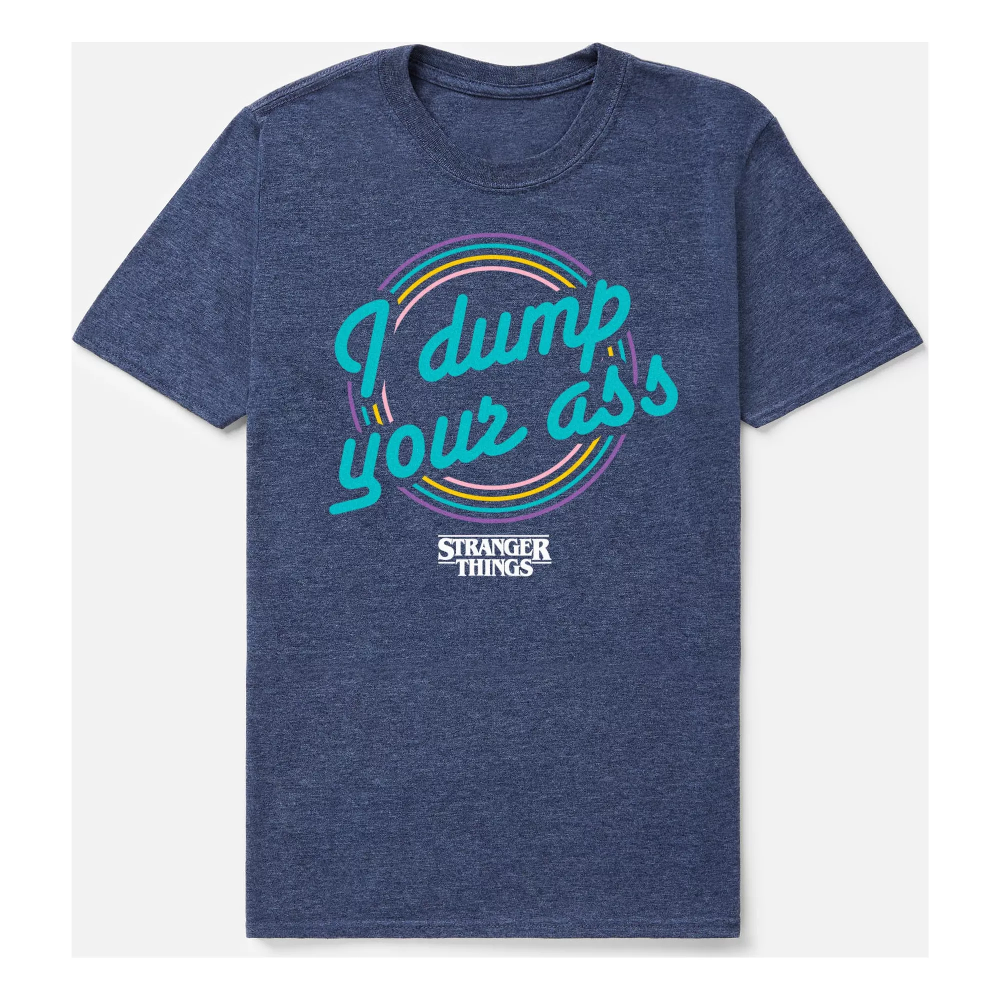 I Dump Your Ass T Shirt - Stranger Things at Spencer's