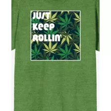 Just Keep Rollin' Green T Shirt - Kush N Chill at Spencer's