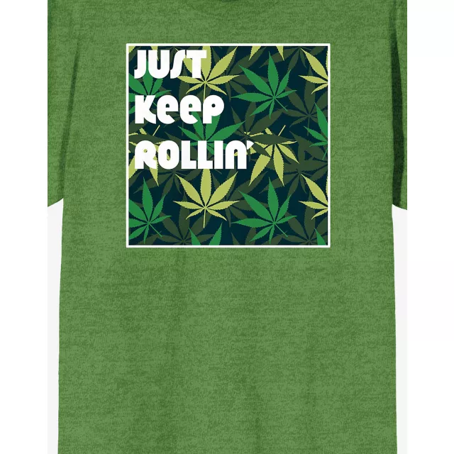 Just Keep Rollin' Green T Shirt - Kush N Chill at Spencer's