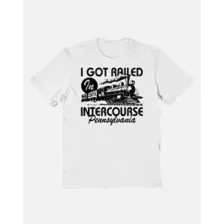 I Got Railed in Intercourse, Pennsylvania T Shirt at Spencer's