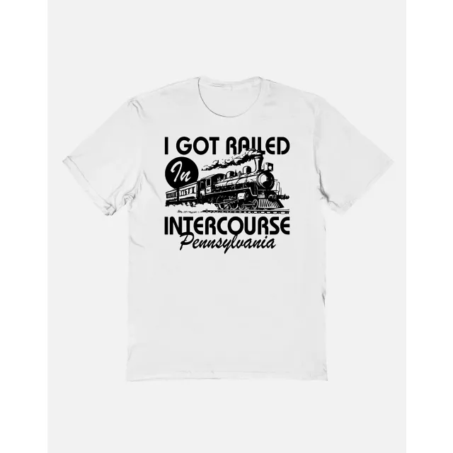 I Got Railed in Intercourse, Pennsylvania T Shirt at Spencer's