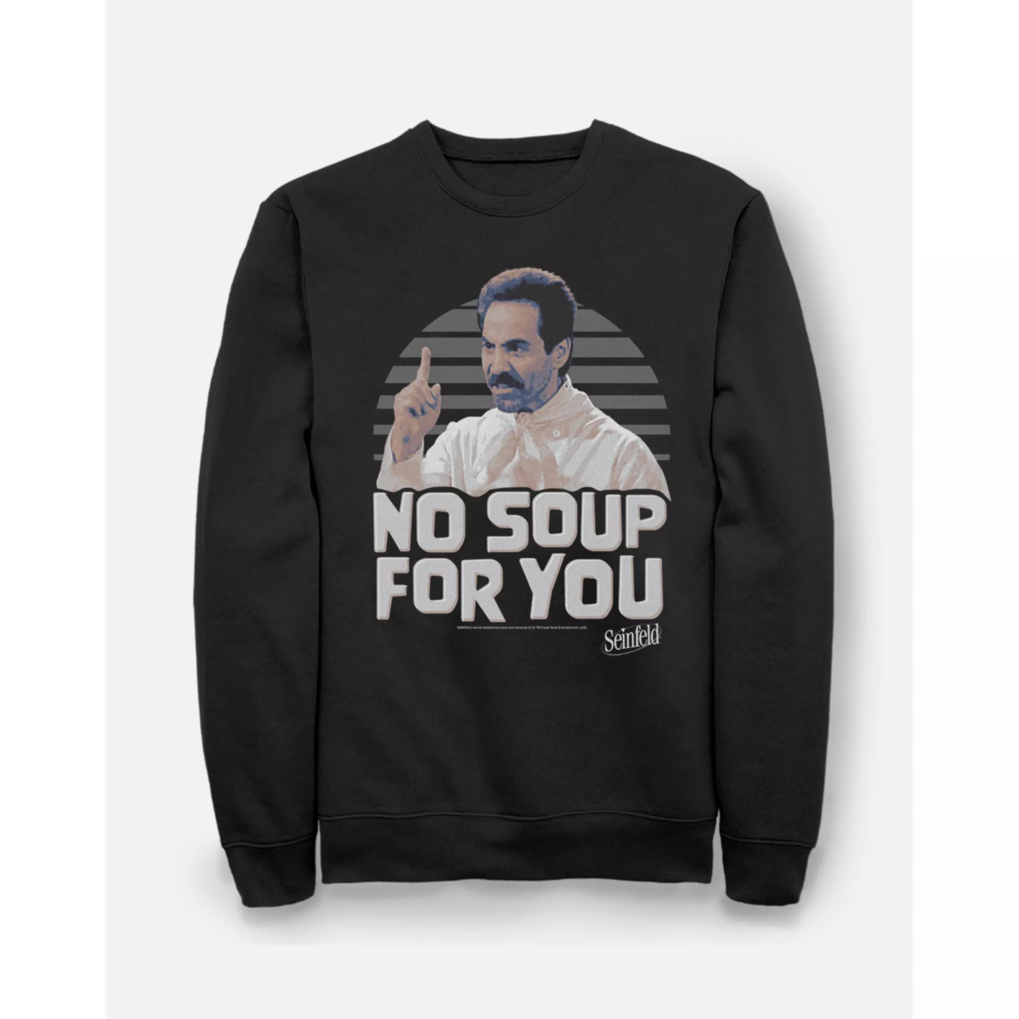 No Soup for You Sweatshirt - Seinfeld at Spencer's