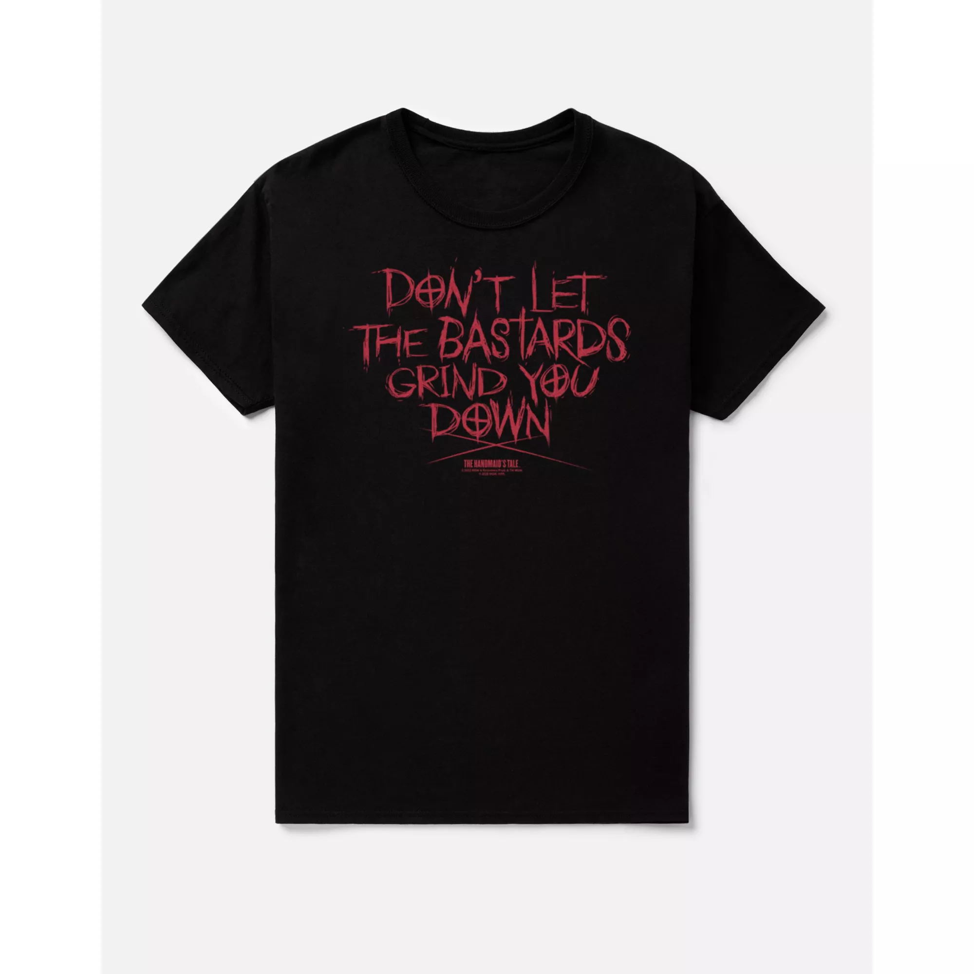 Don't Let The Bastards Grind You Down T Shirt - The Handmaids Tale at Spencer's
