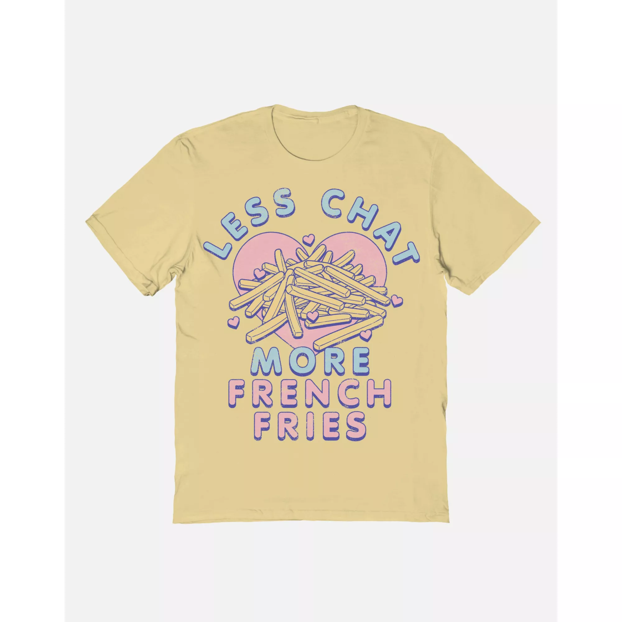 Less Chat More French Fries T Shirt at Spencer's