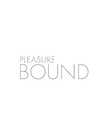 Pleasure Bound