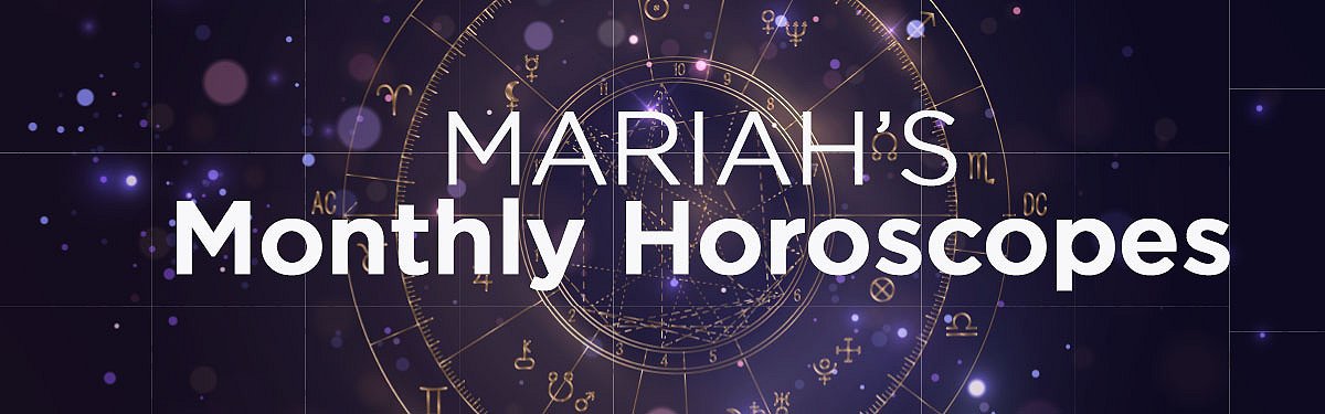 Your Monthly Horoscope