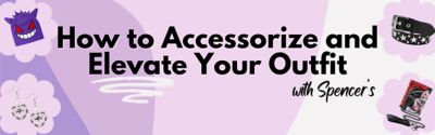 Accessorizing Your Outfits