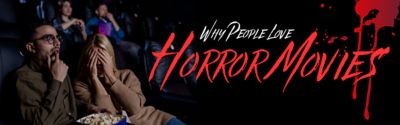 Why People Love Horror Movies