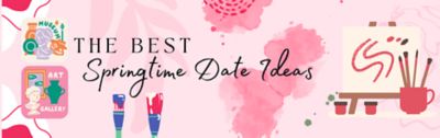 Best springtime date ideas