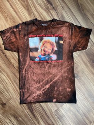 Bleach tie dye crazy AF Chucky t shirt